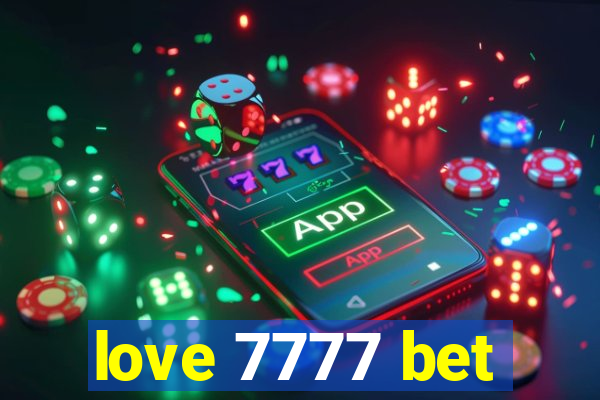love 7777 bet